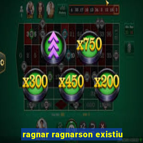 ragnar ragnarson existiu